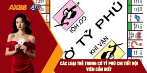 Các Loại Thẻ Trong Cờ Tỷ Phú Chi Tiết Hội Viên Cần Biết