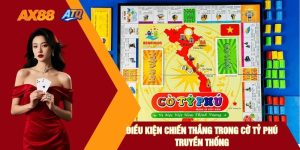 Điều Kiện Chiến Thắng Trong Cờ Tỷ Phú Truyền Thống