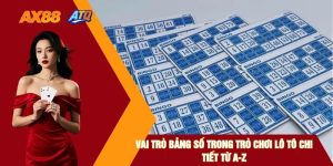 Vai Trò Bảng Số Trong Trò Chơi Lô Tô Chi Tiết Từ A-Z